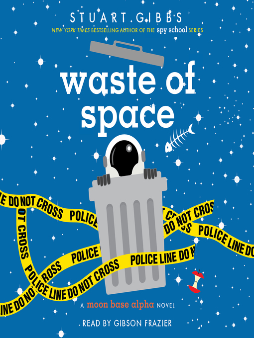 Title details for Waste of Space by Stuart Gibbs - Wait list